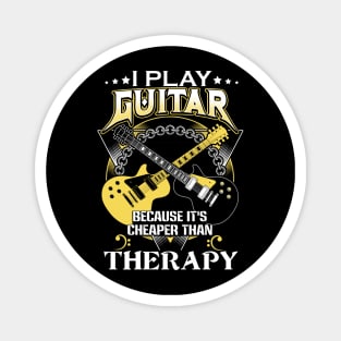 I play guitar because it's cheaper than therapy Magnet